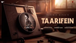 Taarifein Official Lyrical Video | Darshan Raval | Gurpreet | Sharan | Naushad Khan | Out Of Control