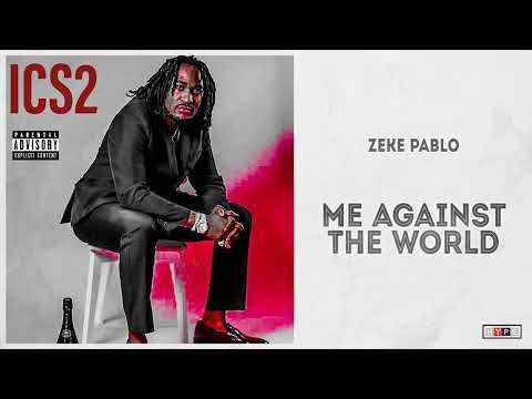 Zeke Pablo - "Me Against The World" (Introvert)