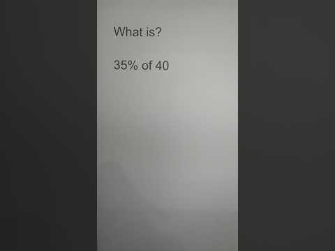 What is 35% of 40?