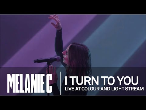 MELANIE C  - I Turn To You [Live at Colour And Light Stream]