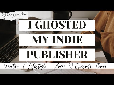 I Ghosted My Indie Publisher! Author Vlog