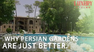 The Secrets behind the Gardens in Iran | A Glimpse of Paradise EP 1 | Luxury Living