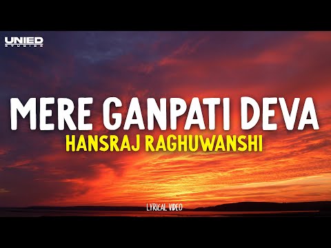 Mere Ganpati Deva - Hansraj Raghuwanshi (Lyrics)