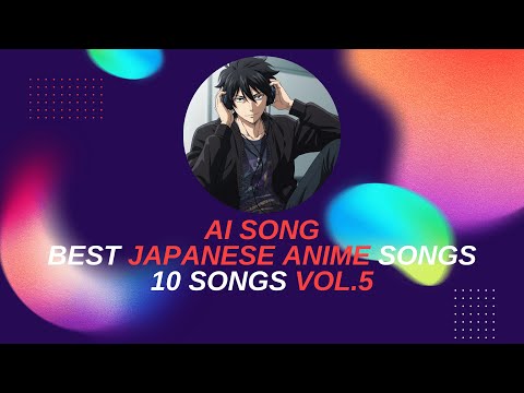 【Anime Genesis AI Lab】AI Song Best Japanese Anime Songs 10 Songs Vol.5