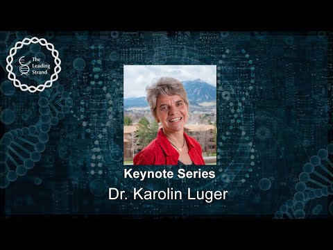 CSHL Keynote, Dr. Karolin Luger, CU Boulder / HHMI