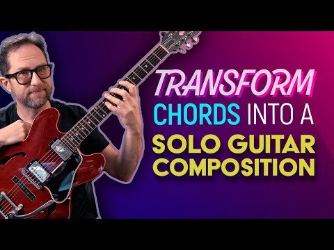 Transform a few basic chords in to a solo guitar composition! Mellow guitar jam - Lesson EP572