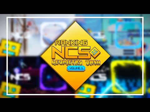 Ranking NCS x Geometry Dash: Volume 1