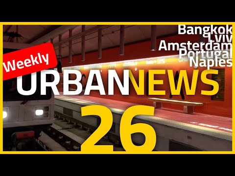 Amsterdam tram extension | Naples re-opens subway line | High-speed rail in Portugal | Urban News 26