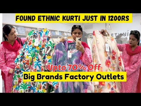 Crazy Shopping Day 🌱 | Big Brands Factory Outlet | Ethnic Kurti Just For 1200 Rs 🌈❤️🌸