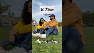 10 Places to Visit in Amsterdam | Amsterdam Itinerary | Amsterdam Guide