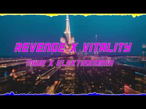 NYOR x Elektronomia - Revenge x Vitality