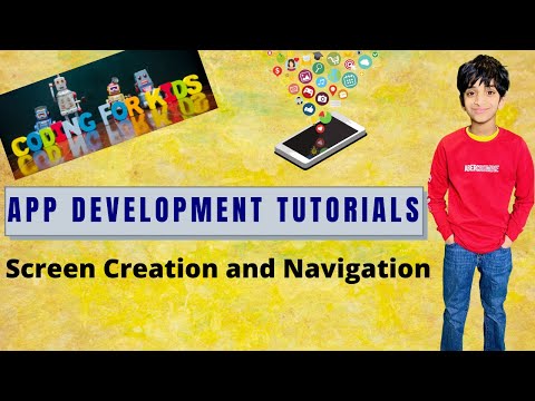 App Development For Kids | Tutorial 2 - Screen Creation and Navigation