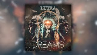 LUTRA - Dreams