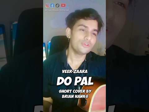 Veer Zaara - Do Pal (BRIAN HANKS Cover) See me live on August 25 7.30pm, Derana Dreamstar Season 12