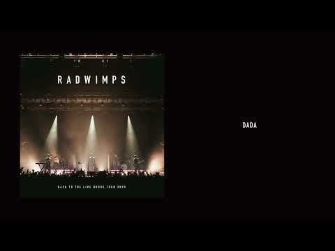 RADWIMPS - DADA from BACK TO THE LIVE HOUSE TOUR 2023 [Audio]