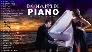 200 Most Beautiful Romantic Piano Love Songs - The Best Relaxing Piano Instrumental Love Songs Ever