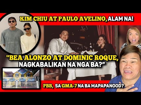 BEA AT DOMINIC, "NAGKAAYOS NA SILA!" 🔴 KIM CHIU AT PAULO, HMMMMM! 🔴 PBB, SA GMA-7 NA?