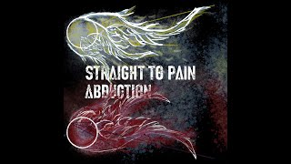 STRAIGHT TO PAIN - 'Abduction' (static video)