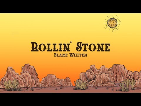 Blake Whiten - Rollin' Stone (Lyrics)