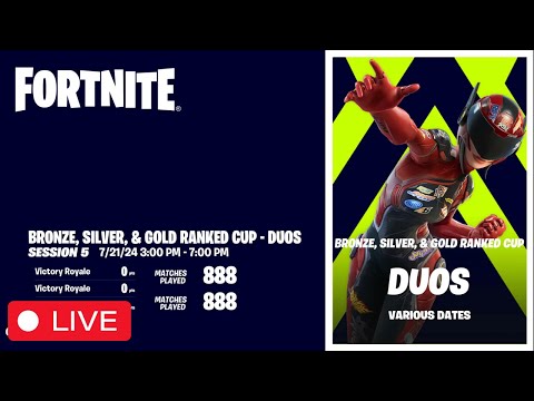 7-21-2024 Duos: Bronze, Silver, and Gold Ranked Cups in Fortnite