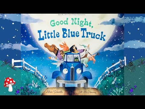 Good Night, Little Blue Truck (Read Aloud)  Bedtime story time  *Miss Jill farm