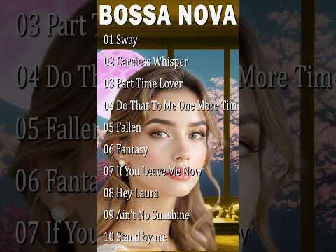 🦐🐠Bossa Nova Covers Popular Songs 💓 Full Album Bossa Nova Songs #bossanova #jazzbossanova