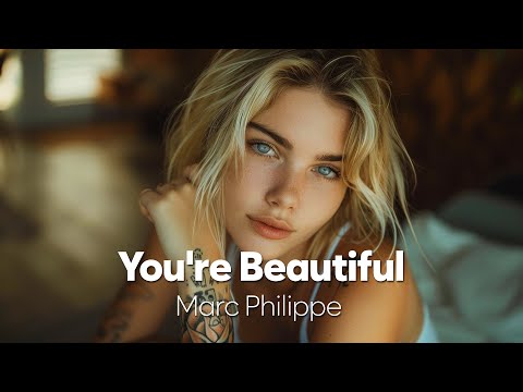 Marc Philippe - You're Beautiful