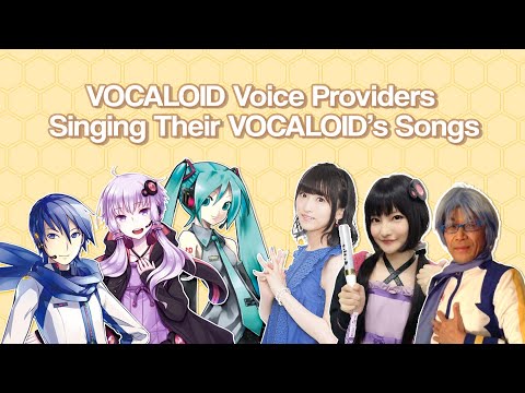 VOCALOID Voice Providers Singing Their VOCALOID's Songs