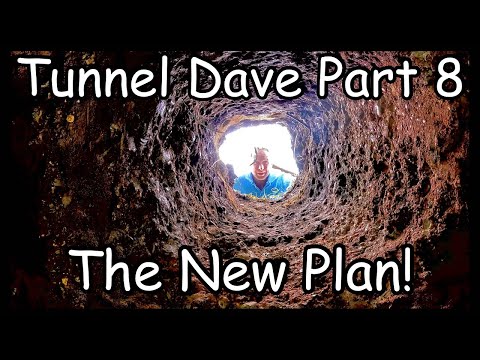 Tunnel Dave Part 8 The Plan!