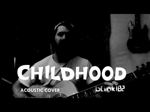 blink 182 - childhood acoustic cover