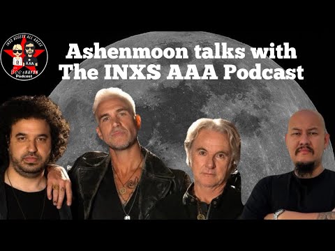 Ashenmoon interview with The INXS AAA Podcast