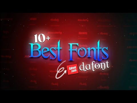 The 10+ best FONTS dafont Use These! in your video