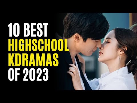 Top 10 Highschool Korean Dramas You Must Watch In 2023