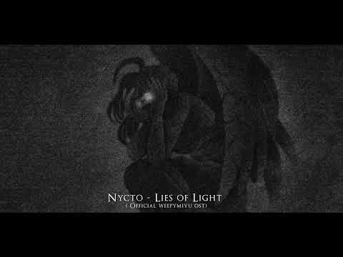 Nycto - Lies Of Light (Official WeepyMiyu Vtuber Theme Song)