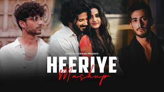 Heeriye Mashup | Naresh Parmar | Heeriye x Samjho Na x Guli Mata x Kahani Suno |  Love Mashup 2023