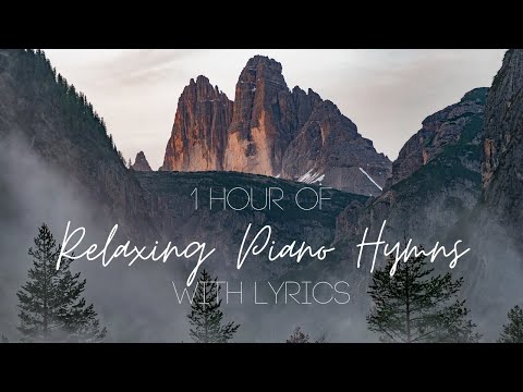 1 Hour of Relaxing Piano Hymns With Lyrics