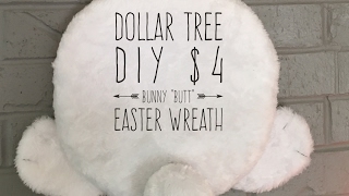 Dollar Tree DIY $4 Bunny "Butt" Easter Wreath 2017