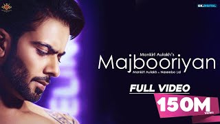 MAJBOORIYAN - Mankirt Aulakh (OFFICIAL VIDEO) Naseebo Lal | Deep Jandu | Latest Punjabi Songs