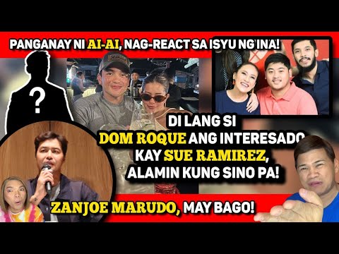 ANAK NI AI-AI, NAG-REACT! 🔴 DOM IS COURTING SUE! 🔴 ZANJOE MARUDO, MAY ANNOUNCEMENT!