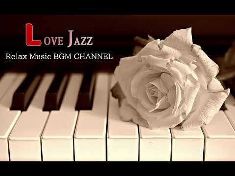 Relax Music BGM CHANNEL - Love Jazz - Like Those Who Dream - (Official Music Video)