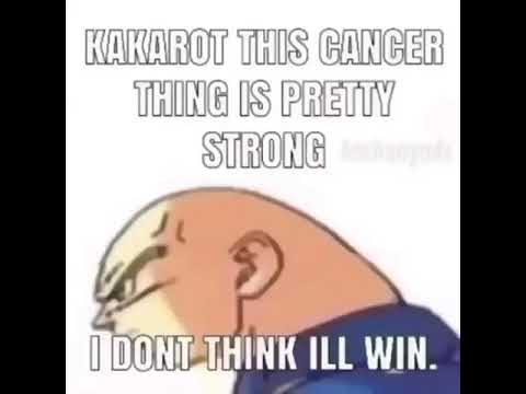 Kakarot this cancer this is pretty strong