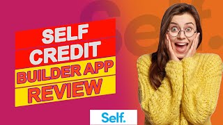 Self Credit Builder App Review - Pros & Cons Of Self Credit Builder App (Is The App Any Good?)