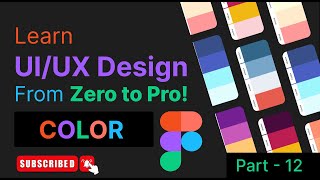 Color: Master UI/UX Design in 2024 | Figma Tips & Techniques | Code Camp Part-12