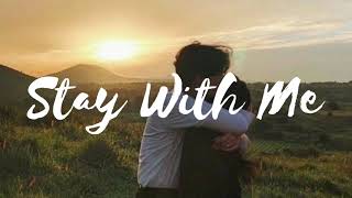 Stay With Me - Heartfelt Melodies | Best English Love and Romantic Song 2025