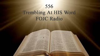 556 - FOJC  Radio: Trembling At HIS Word w/David Carrico