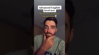 ADVANCED ENGLISH LEVEL TEST - Can you pass?