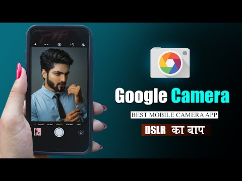 GCam Best Camera app for android mobile - Install perfect Google Camera on your Phone - SR Editing