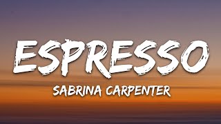 Sabrina Carpenter - Espresso (Lyrics)