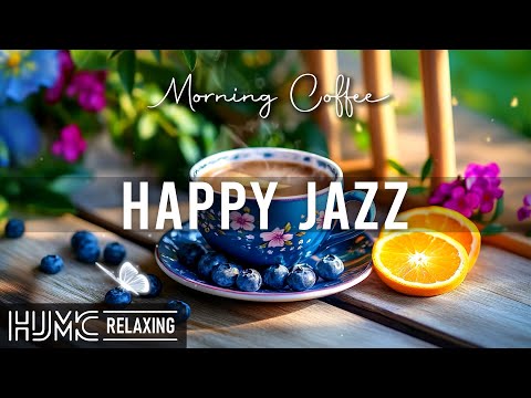 Happy Lightly Jazz ☕ Sweet Morning Coffee Jazz & Positive Bossa Nova Piano Music for Great Mood