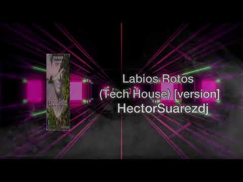 Labios Rotos (Tech House Mix) Video